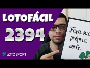 Lotofacil 2394 dicas e analises – LOTOFACIL ACUMULADA!