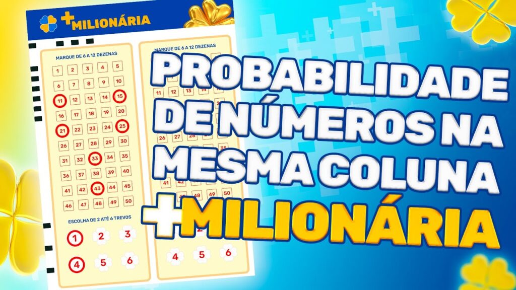 Qual a maior probabilidade de números na mesma coluna da +Milionária?