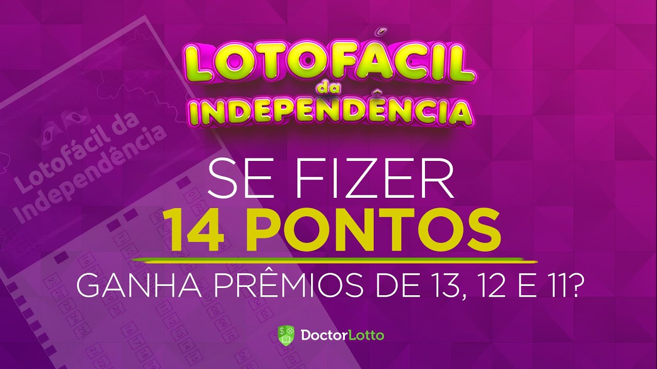 Lotofácil da Independência: se fizer 14 pontos, também leva prêmio de 13, 12 e 11 pontos