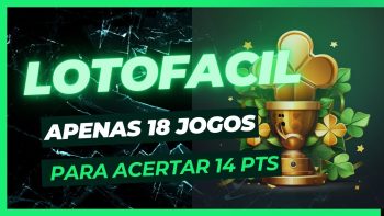 18 JOGOS PARA 14 PONTOS NA LOTOFACIL DA INDEPENDENCIA