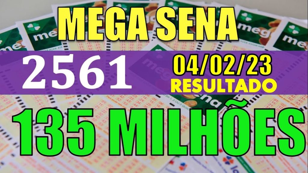 RESULTADO DA MEGA SENA -- CONCURSO 2561---  04/02/2023- 135 MILHÕES DE REAIS! RESULTADO DE HOJE !