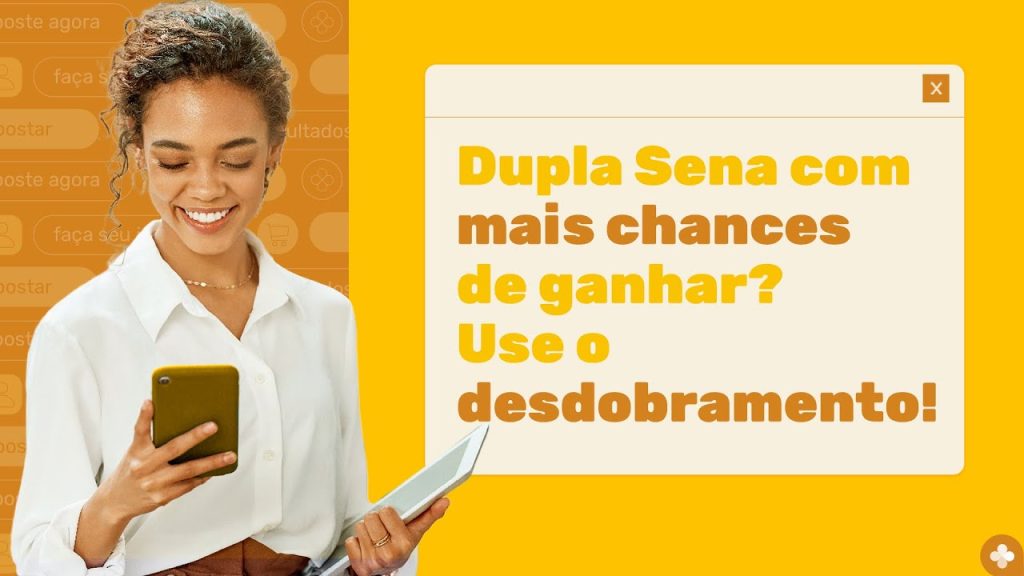 Aumente suas chances com o Desdobramento na Dupla Sena!