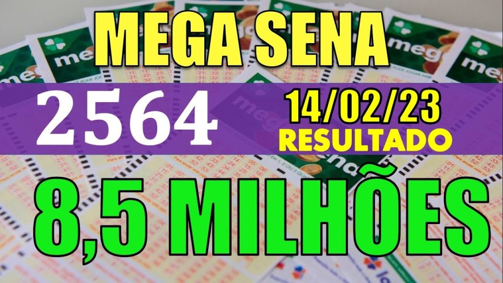 RESULTADO DA MEGA SENA -- CONCURSO 2564--- 14/02/2023- 8,5 MILHÕES DE REAIS! RESULTADO DE HOJE !