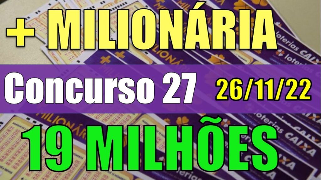 MAIS MILIONÁRIA RESULTADO DO CONCURSO 27- ACUMULADO EM 19 MILHÕES !