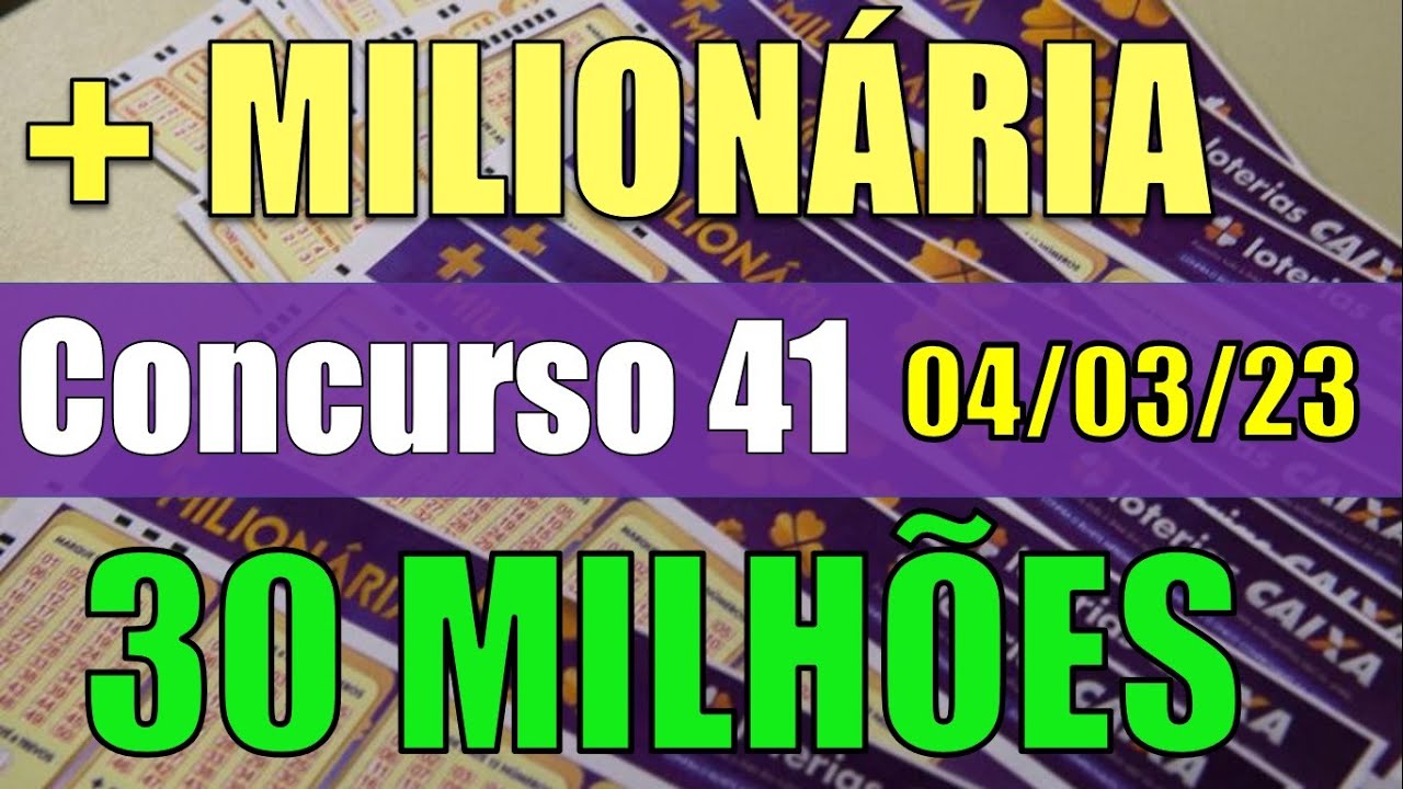 MAIS MILIONÁRIA RESULTADO DO CONCURSO 41- ACUMULADO EM 30 MILHÕES !