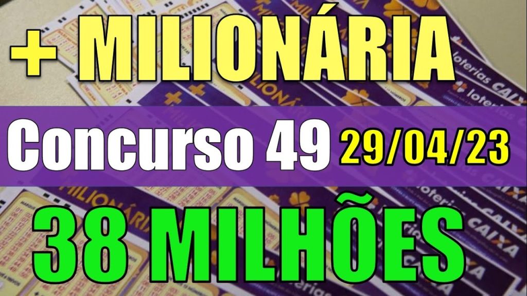 MAIS MILIONÁRIA RESULTADO DO CONCURSO 49- ACUMULADO EM 38 MILHÕES !