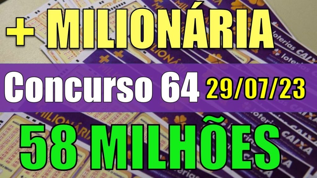 MAIS MILIONÁRIA RESULTADO DO CONCURSO 64 - ACUMULADO EM 58 MILHÕES !
