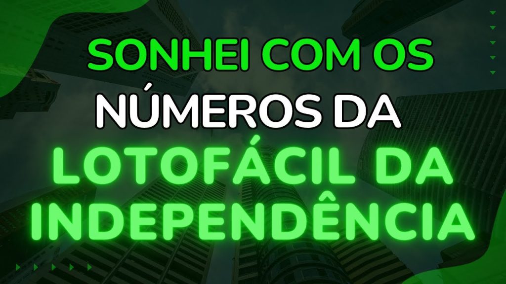 Sonhei com os números sorteados da Lotofácil da Independência 🍀💰
