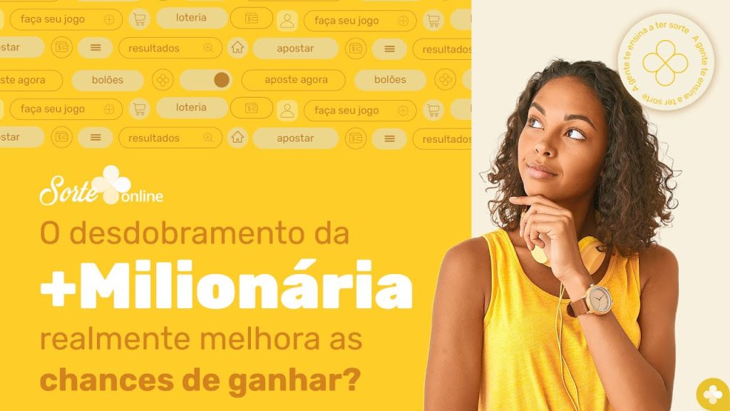 O Desdobramento da +Milionária realmente melhora as chances de ganhar?
